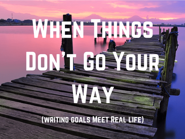 When Things Don't Go Your Way (1)