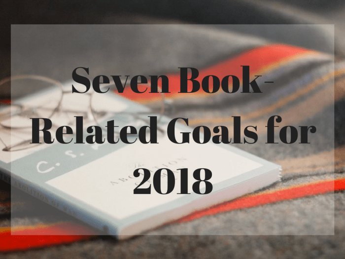Seven Book-Related Goals for 2018